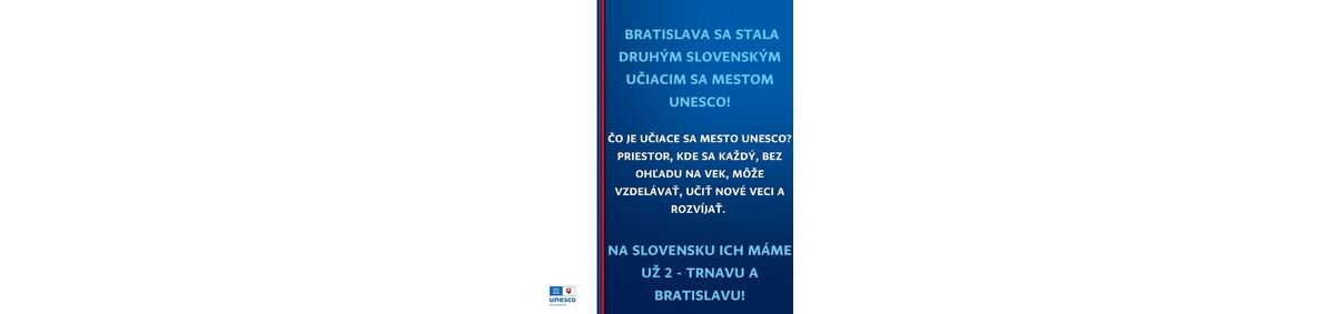 SLOVENSKO OPÄŤ ZABODOVALO V UNESCO - BRATISLAVA SA STALA DRUHÝM SLOVENSKÝM UČIACIM SA MESTOM UNESCO!