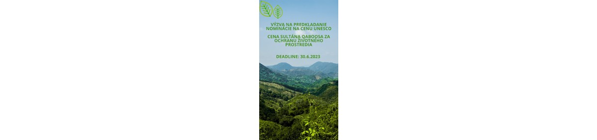 VÝZVA NA PREDKLADANIE NOMINÁCIÍ - CENA SULTÁNA QABOOSA ZA OCHRANU ŽIVOTNÉHO PROSTREDIA